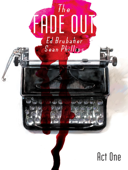 Title details for The Fade Out (2014), Volume 1 by Ed Brubaker - Available